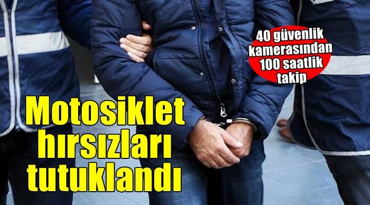 İzmir de 5 motosiklet çalan 2 zanlı tutuklandı