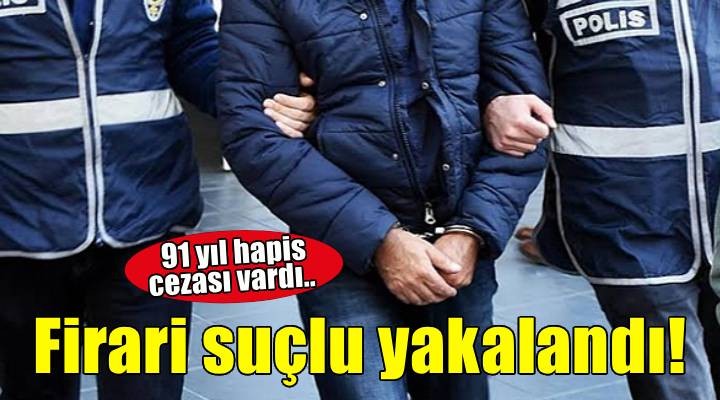 İzmir'de 61 yıl hapis cezasıyla aranan hükümlü yakalandı