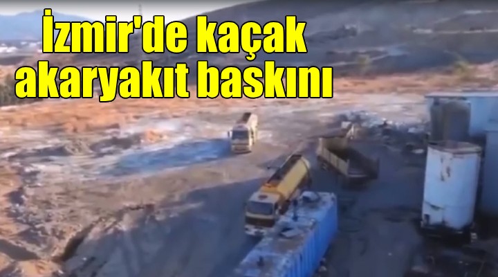 İzmir de 65 ton kaçak akaryakıt ele geçirildi...