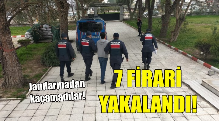 İzmir de 7 firari hükümlü yakalandı!