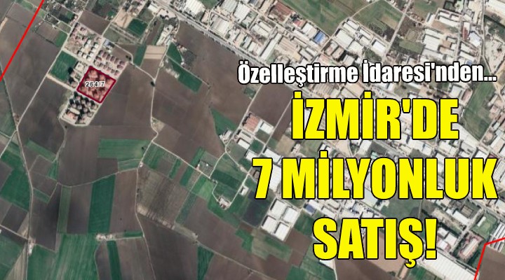 İzmir de 7 milyonluk satış!