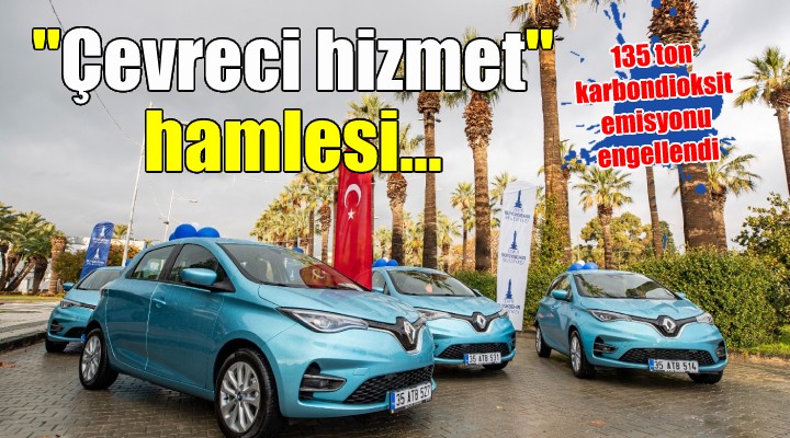 İzmir de  Çevreci Hizmet  hamlesi...