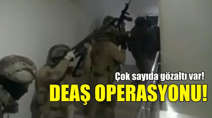 İzmir de DEAŞ operasyonu!