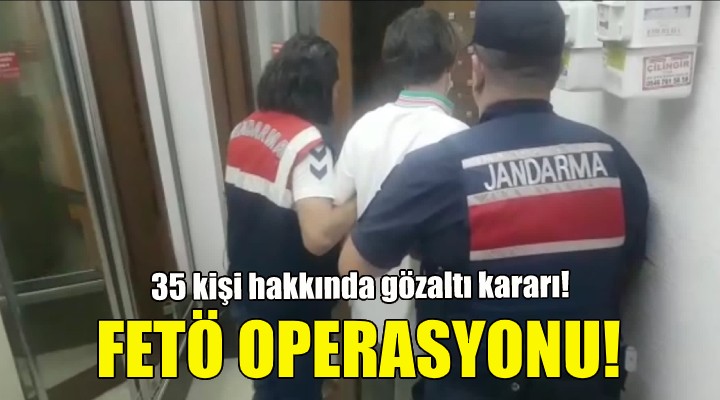 İzmir de FETÖ operasyonu!