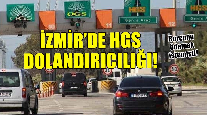 İzmir de HGS dolandırıcılığı...