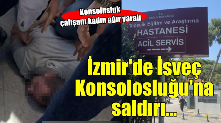 İzmir de İsveç Konsolosluğu na silahlı saldırı!