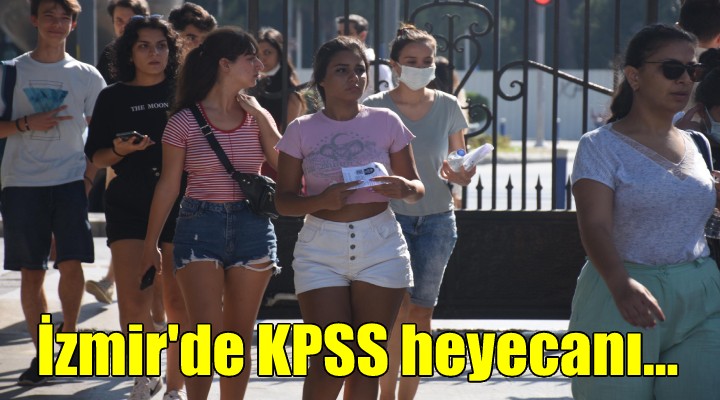 İzmir de KPSS heyecanı