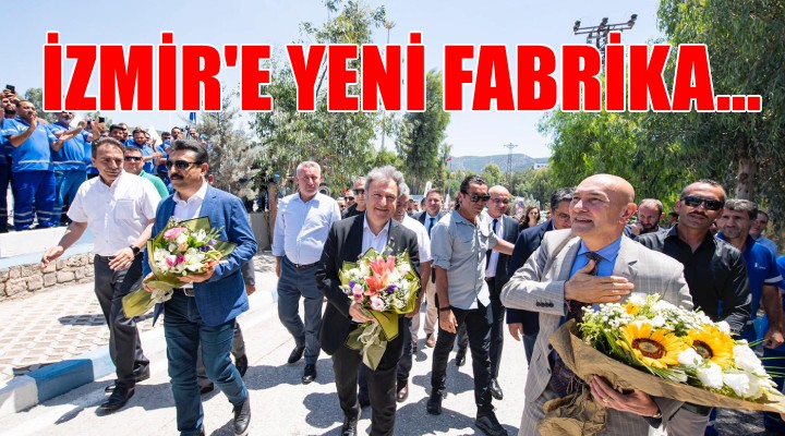 İzmir de Kent Mobilyaları Fabrikası açıldı...