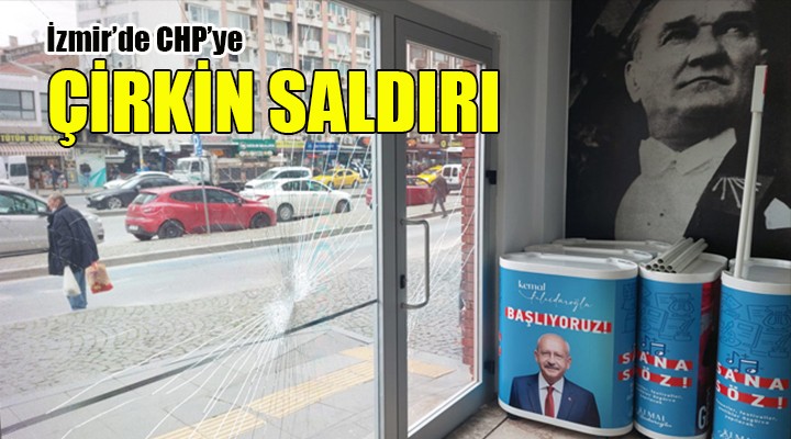 İzmir de Kılıçdaroğlu nun seçim bürosuna çirkin saldırı