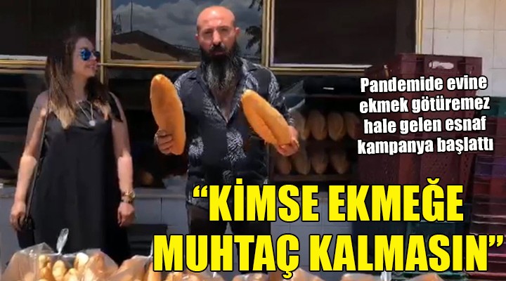 İzmir de  Kimse ekmeğe muhtaç olmasın  kampanyası