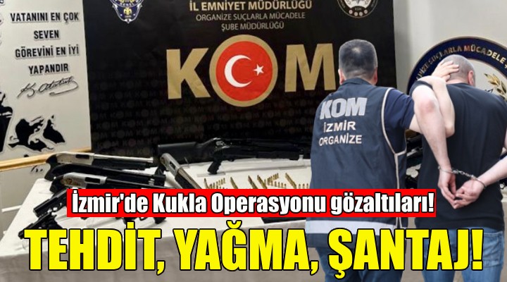 İzmir de Kukla Operasyonu gözaltıları!