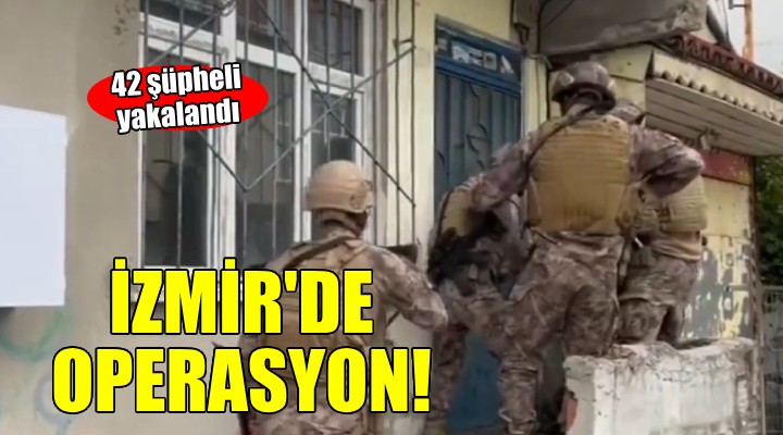 İzmir de Mahzen-42 operasyonu...