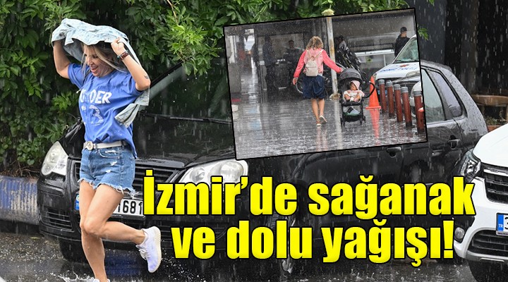 İzmir de Mayıs ayında dolu sürprizi...