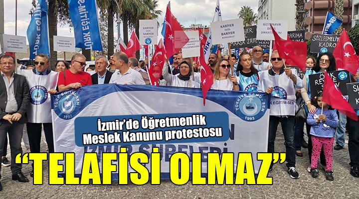 İzmir de Öğretmenlik Meslek Kanunu protestosu...