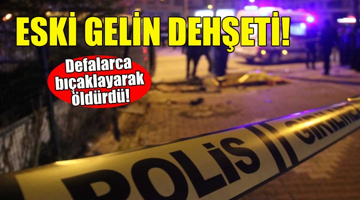 İzmir de Suriyeli eski gelin dehşeti!