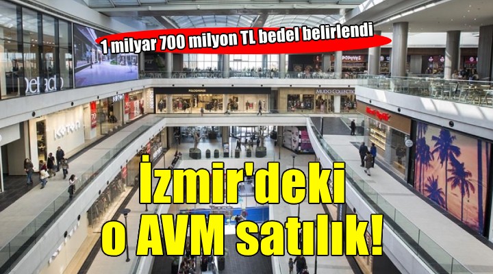 İzmir'de TMSF'den satılık AVM