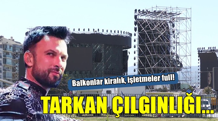 İzmir de Tarkan çılgınlığı