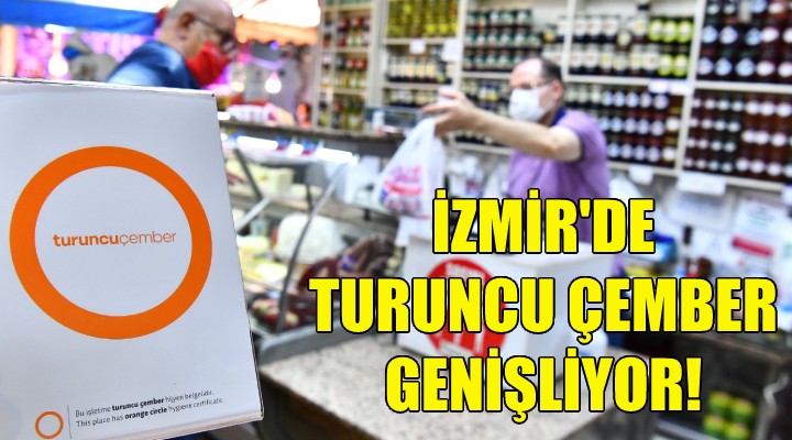 İzmir de Turuncu Çember genişliyor!