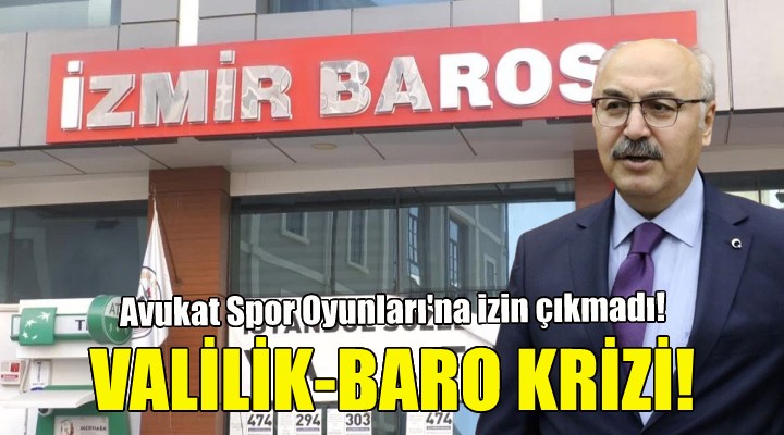 İzmir de Valilik ve Baro arasında Avukat Spor Oyunları krizi!