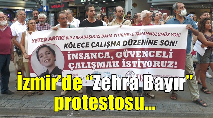 İzmir de  Zehra Bayır  protestosu...