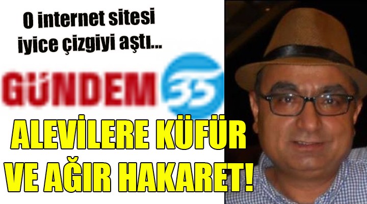 İzmir de Alevilere küfür ve ağır hakaret!