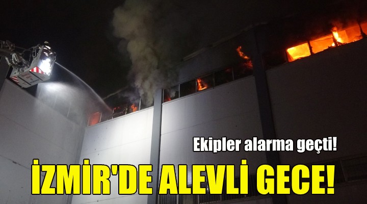 İzmir de alevli gece!