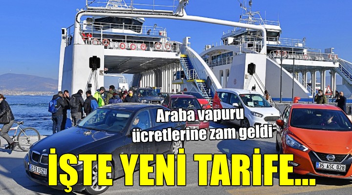 İzmir de arabalı vapur ücretlerine zam...