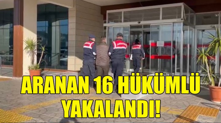 İzmir de aranan 16 hükümlü yakalandı!