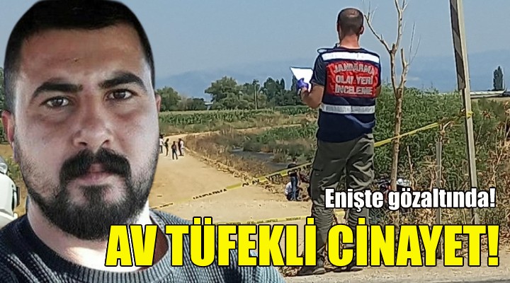 İzmir de av tüfekli cinayet!