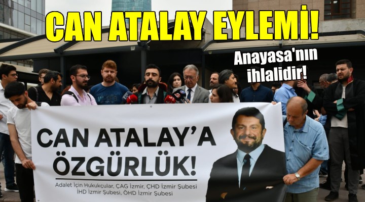 İzmir de avukatlardan Can Atalay eylemi!