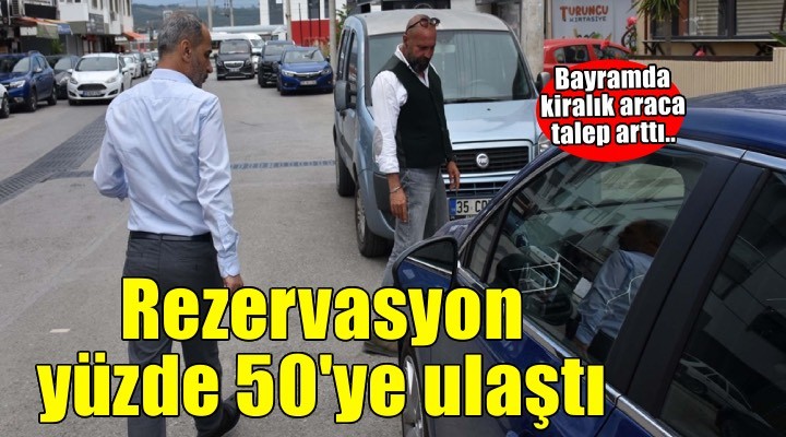 İzmir de bayram öncesi kiralık araç rezervasyon oranı yüzde 50 ye ulaştı