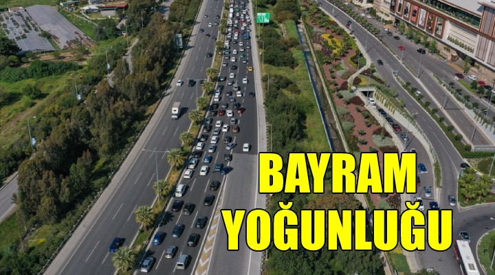 İzmir de bayram yoğunluğu...