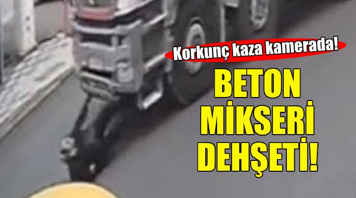 İzmir de beton mikseri dehşeti!