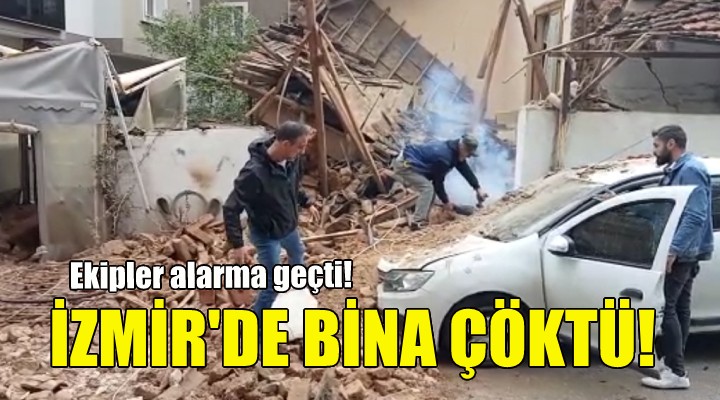 İzmir de bina çöktü!
