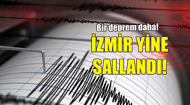 İzmir de bir deprem daha!