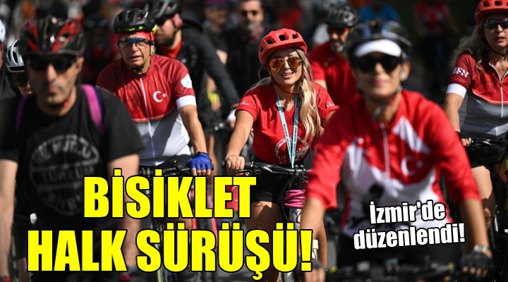 İzmir de bisiklet halk sürüşü düzenlendi...