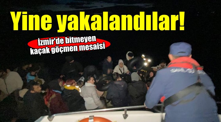 İzmir de bitmeyen kaçak göçmen mesaisi...