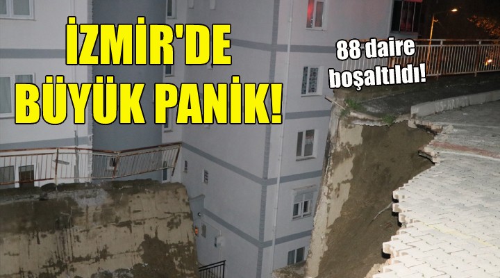 İzmir de büyük panik: 88 daire boşaltıldı!