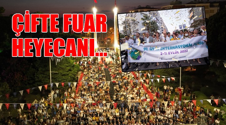 İzmir de çifte fuar heyecanı...