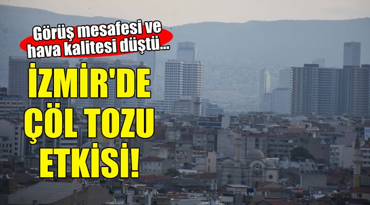 İzmir de çöl tozu etkisi!