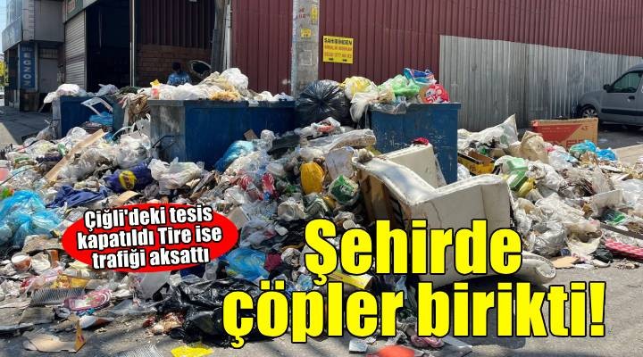 İzmir de çöp yığınları oluştu