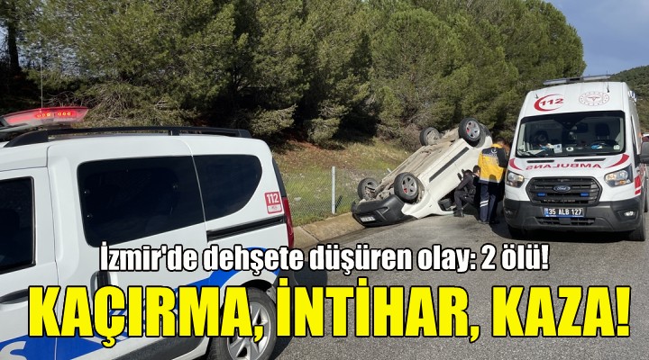 İzmir de dehşete düşüren olay: 2 ölü!