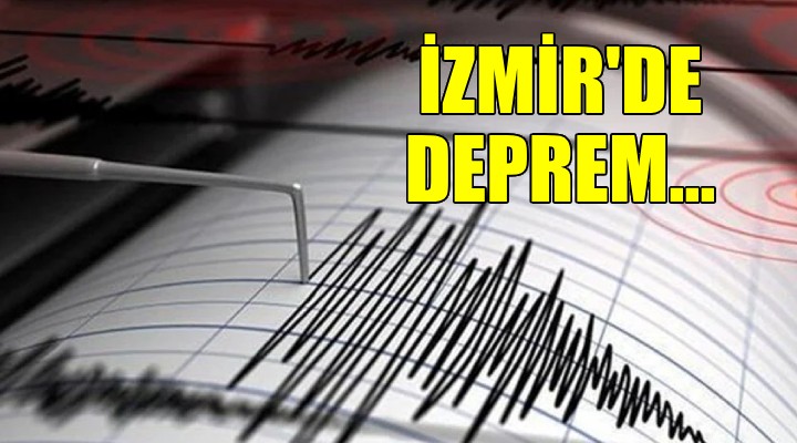 İzmir de deprem...