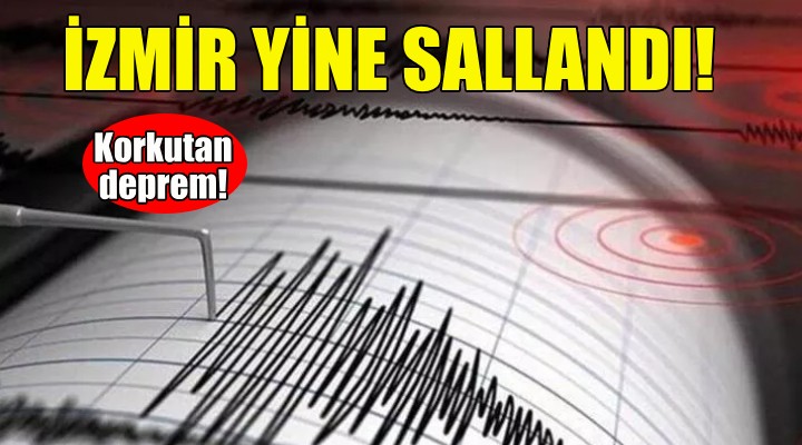 İzmir de korkutan deprem!