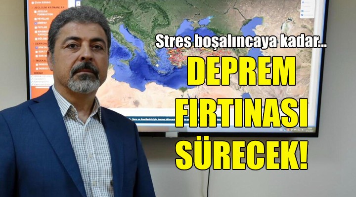 İzmir de deprem fırtınası devam edecek!