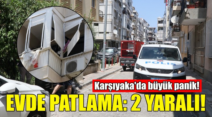 İzmir de doğalgaz patlaması: 2 yaralı!