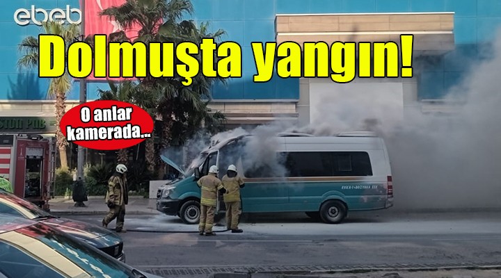 İzmir'de dolmuşta yangın!
