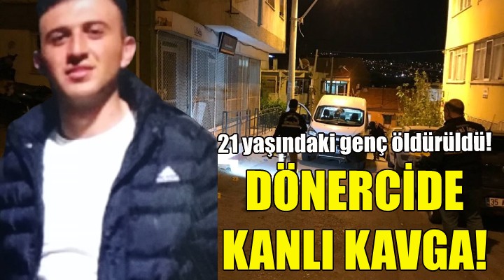 İzmir de dönercide kanlı kavga!