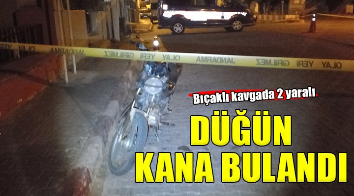 İzmir de düğünde kavga: 2 yaralı