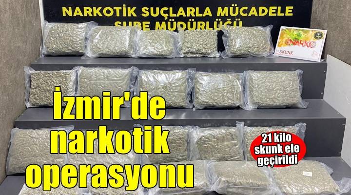 İzmir'de durdurulan araçta 21 kilo skunk ele geçirildi